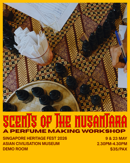 SINGAPORE HERITAGE FEST 2026 - SCENTS OF THE NUSANTARA: A PERFUME MAKING WORKSHOP